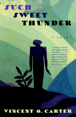 Such Sweet Thunder - Carter, Vincent O, and McCarthy, Jesse (Foreword by)