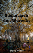 Suche nach den Wurzeln