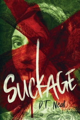 Suckage - Neal, D T
