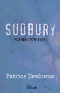 Sudbury (Po?mes 1979-1985)