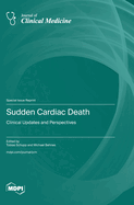 Sudden Cardiac Death: Clinical Updates and Perspectives