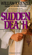 Sudden Death - Kienzle, William X