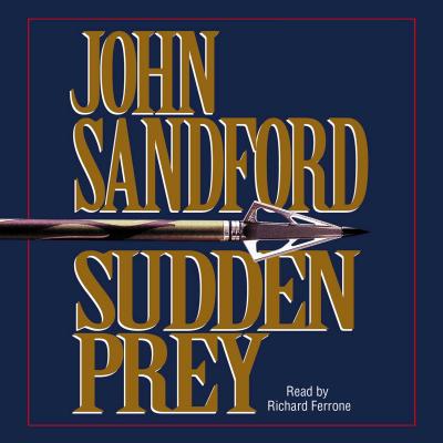 Sudden Prey - Sanders, Jay O (Read by), and Sanford, John