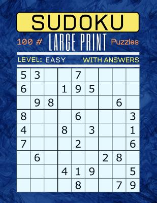 Sudoku 100 Large Print Puzzles Level Easy: Puzzle Book for Adults. Easy Level. Answers Are Included. - Press, Ts Puzzle