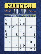 Sudoku 100 Large Print Puzzles Level Medium: Puzzle Book for Adults. Medium Level (Answers Included) Blue Felt Texture Cover.