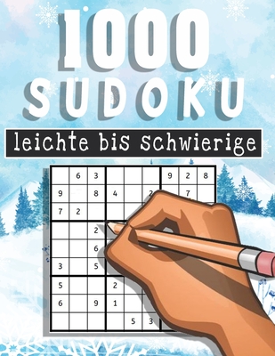 Sudoku 1000 leichte bis schwierige R?tsel: Sudoko F?r Erwachsene Alle Ebenen - 1000 Soduko R?tsel 9x9 Mit Lsungen - Logikspiele ... - Gro?format - - Parker, Alex