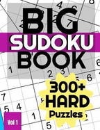 Sudoku Big Book: 300+ Hard Puzzles