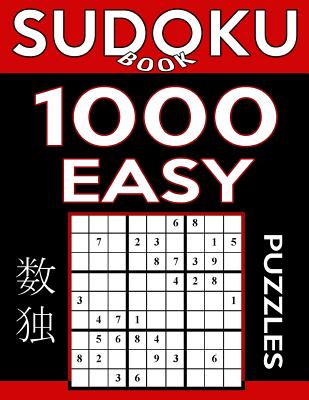 Sudoku Book 1,000 Easy Puzzles: Sudoku Puzzle Book with Only One Level of Difficulty - Book, Sudoku
