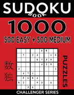 Sudoku Book 1,000 Puzzles, 500 Easy and 500 Medium: Sudoku Puzzle Book with Two Levels of Difficulty to Improve Your Game