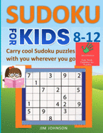 SUDOKU FOR KIDS 8-12 - Carry cool Sudoku puzzles with you wherever you go