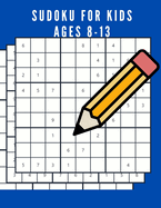 sudoku for kids ages 8-13: Super Sudoku book for smart kids, Sudoku puzzle books for kids, Solution super sudoku, Smart kids From easy to difficult, 340 easy Sudoku puzzles, Sudoku for children from 8 to 13