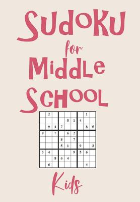 Sudoku For Middle School Kids: Solving Sudoku Puzzles and Activity Book for Kids of All Ages. Puzzles with Answers Along with 80 Page Sketchbook Included Inside - Books, Zeezee