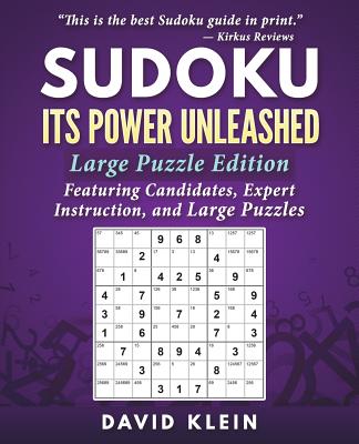 Sudoku: Its Power Unleashed: Large Puzzle Edition - Klein, David