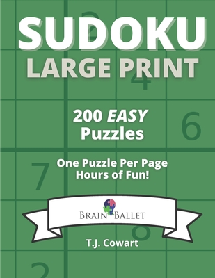 Sudoku Large Print: 200 Easy Puzzles - Cowart, T J