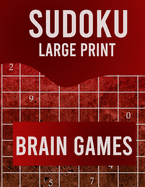 Sudoku Large Print Brain Games: Large Print Sudoku Puzzle Book for Adults from Easy to Hard