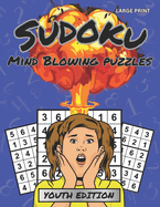 Sudoku Mind Blowing Puzzles: Youth Edition