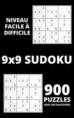 Sudoku - Niveau facile ? difficile: 900 grilles de Sudoku ?tonnantes avec des solutions - Jeu de Sudoku pour les d?butants ou les joueurs avanc?s - Livres de grilles de Sudoku pour adultes pour vous garder occup?s et toujours concentr?s - Priest, Arual