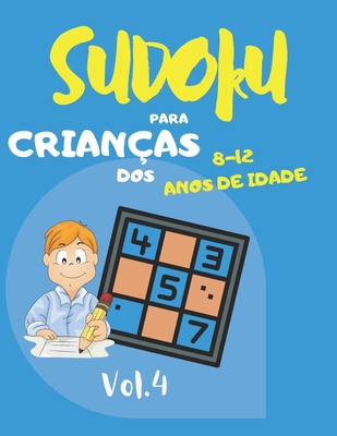 Sudoku para crian?as dos 8 - 12 anos de idade: Sudoku Big Book for Sudoku enthusiasts - Para crian?as de 8-12 anos e adultos - 300 grelhas 9x9 - Grande Impress?o - Mem?ria e L?gica do Comboio - Gift For Sudoku Amateurs - Lapeh, Joe