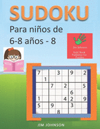 Sudoku para nios de 6 - 8 aos - Lleva los rompecabezas de sudoku contigo dondequiera que vayas - 8