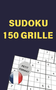 Sudoku petit format, 150 grilles: 5 Niveaux de Difficult