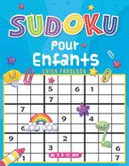 Sudoku pour enfants de 9  12 ans: Dessins amusants et sans aucune frustration grce aux solutions