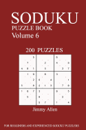 Sudoku Puzzle Book: [2017 Edition] 200 Puzzles Volume 6