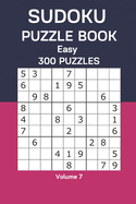 Sudoku Puzzle Book Easy: 300 Puzzles Volume 7