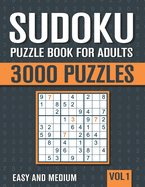 Sudoku Puzzle Book for Adults: 3000 Easy to Medium Sudoku Puzzles with Solutions - Vol. 1