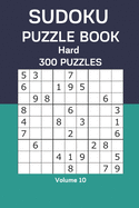 Sudoku Puzzle Book Hard: 300 Puzzles Volume 10
