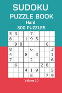 Sudoku Puzzle Book Hard: 300 Puzzles Volume 10