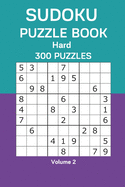 Sudoku Puzzle Book Hard: 300 Puzzles Volume 2