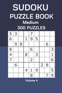 Sudoku Puzzle Book Medium: 300 Puzzles Volume 4