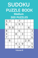 Sudoku Puzzle Book Medium: 300 Puzzles Volume 6