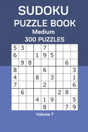 Sudoku Puzzle Book Medium: 300 Puzzles Volume 7