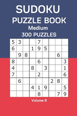 Sudoku Puzzle Book Medium: 300 Puzzles Volume 9 - Watts, James