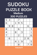 Sudoku Puzzle Book Medium: 300 Puzzles Volume 9