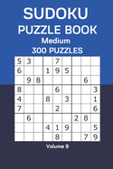 Sudoku Puzzle Book Medium: 300 Puzzles Volume 9