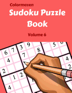 Sudoku Puzzle Book Volume 6: 200 Puzzles