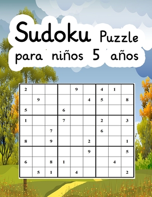 Sudoku Puzzle para nios 5 aos: 200 Sudokus para nios 5 aos De Fcil a medio - F F M