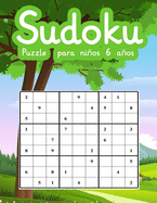 Sudoku Puzzle para nios 6 aos: Sudokus de Nivel Fcil a difcil Entrena -la Memoria y la Lgica Libro de numeros grandes