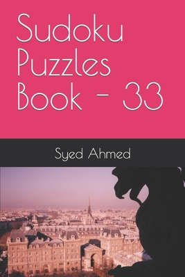 Sudoku Puzzles Book - 33 - Ahmed, Syed