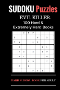 Sudoku Puzzles Book, Hard and Extremely Difficult Games for Evil Genius: 100 Puzzles (1 Puzzle Per Page), Sudoku Books with Two Level, Brain Training Games