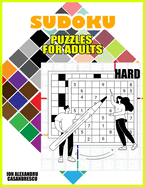 Sudoku Puzzles for Adults Hard: Sudoku Puzzles for Adults, Hard Level with Full Solutions, Best Activity Game for Smart Experts & Seniors With Solving Techniques
