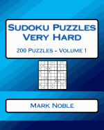 Sudoku Puzzles Very Hard Volume 1: Very Hard Sudoku Puzzles for Advanced Players