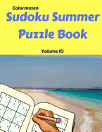 Sudoku Summer Puzzle Book Volume 10: 200 Puzzles