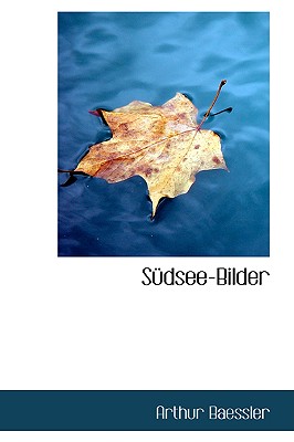 Sudsee-Bilder - Baessler, Arthur