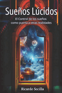 Sueos Lcidos: El Control de los sueos como puerta a otras realidades