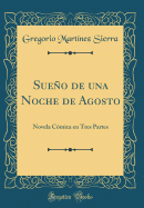 Sueo de una Noche de Agosto: Novela Cmica en Tres Partes (Classic Reprint)