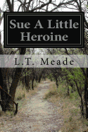 Sue A Little Heroine