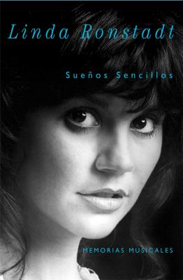 Suenos Sencillos: Memorias Musicales - Ronstadt, Linda